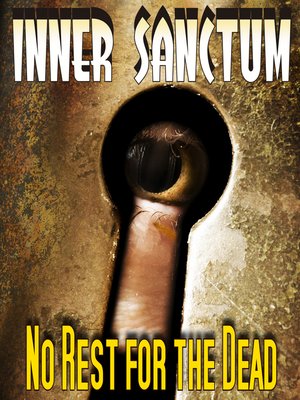 cover image of Inner Sanctum: No Rest for the Dead